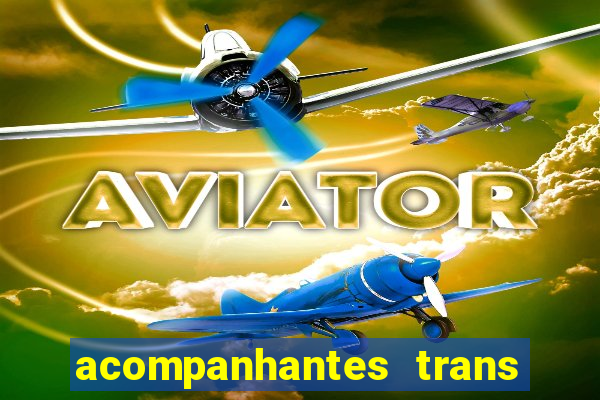 acompanhantes trans santos sp